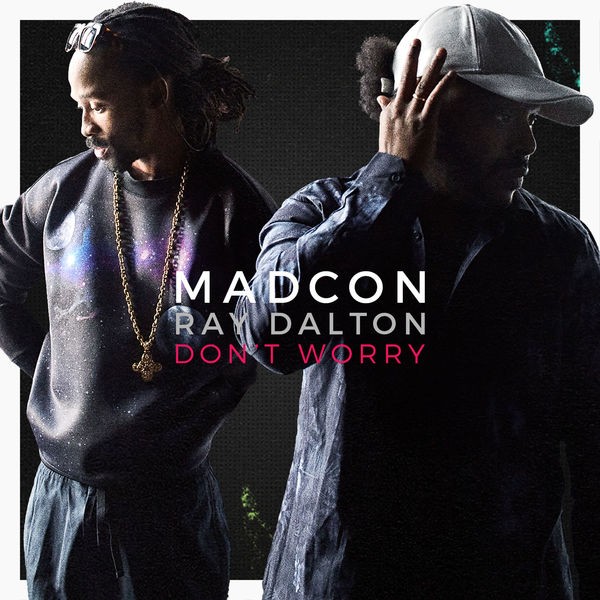 Don't Worry (feat. Ray Dalton) - Radio Version