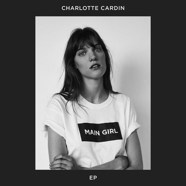 CHARLOTTE CARDIN - MAIN GIRL
