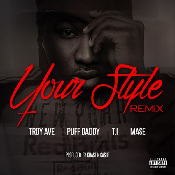 Your Style (Remix) (feat. Puff Daddy, T.I., Ma$e)