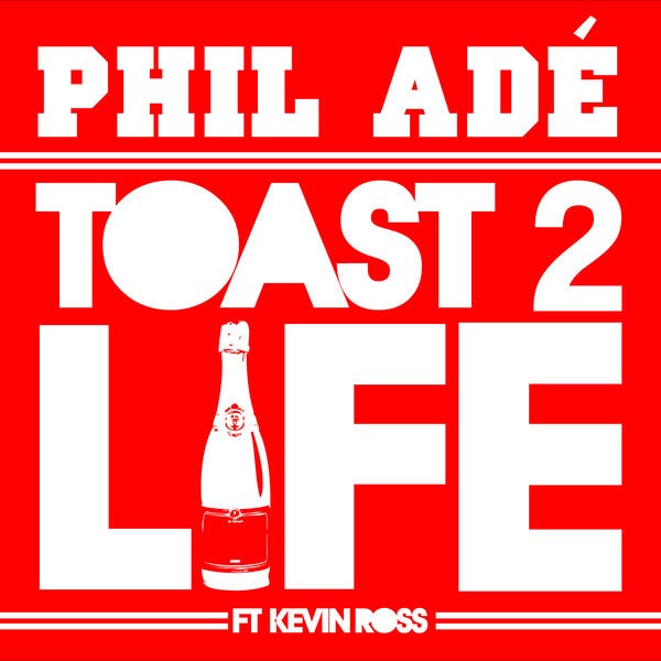 Toast 2 Life ft. Kevin Ross