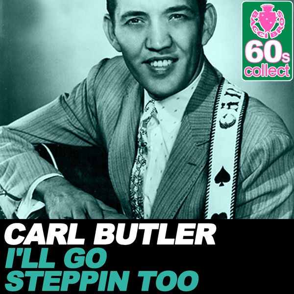 I'll Go Steppin' Too